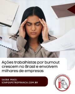 Ações trabalhistas por burnout crescem no Brasil e envolvem milhares de empresas
